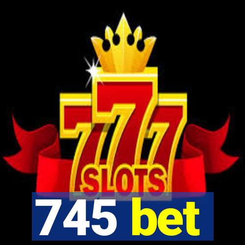 745 bet